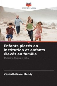 bokomslag Enfants placs en institution et enfants levs en famille