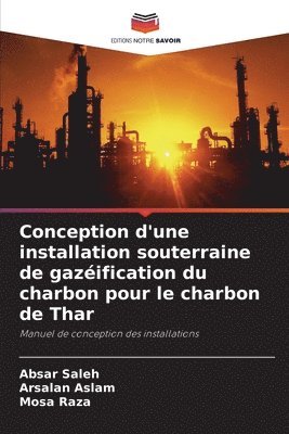 Conception d'une installation souterraine de gazéification du charbon pour le charbon de Thar