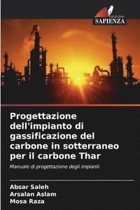 bokomslag Progettazione dell'impianto di gassificazione del carbone in sotterraneo per il carbone Thar