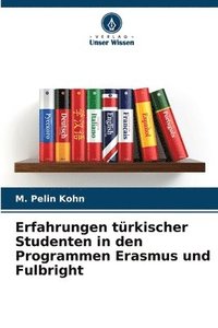 bokomslag Erfahrungen türkischer Studenten in den Programmen Erasmus und Fulbright