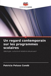 bokomslag Un regard contemporain sur les programmes scolaires