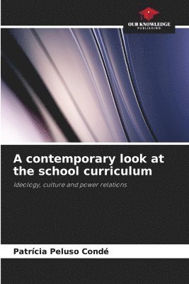 bokomslag A contemporary look at the school curriculum