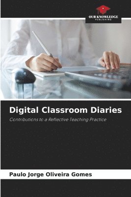 bokomslag Digital Classroom Diaries