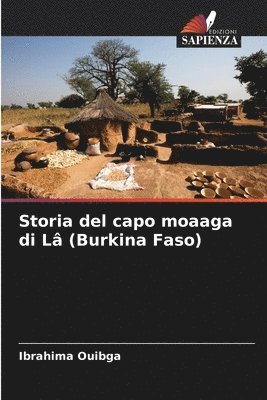 bokomslag Storia del capo moaaga di L (Burkina Faso)