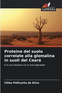 bokomslag Proteine del suolo correlate alla glomalina in suoli del Ceará