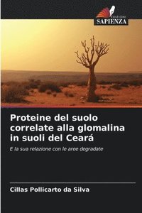 bokomslag Proteine del suolo correlate alla glomalina in suoli del Ceará