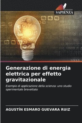 Generazione di energia elettrica per effetto gravitazionale 1