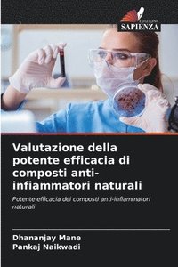 bokomslag Valutazione della potente efficacia di composti anti-infiammatori naturali