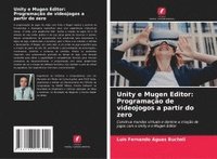 bokomslag Unity e Mugen Editor: Programação de videojogos a partir do zero