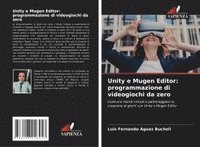 bokomslag Unity e Mugen Editor: programmazione di videogiochi da zero