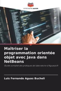 bokomslag Maîtriser la programmation orientée objet avec Java dans NetBeans