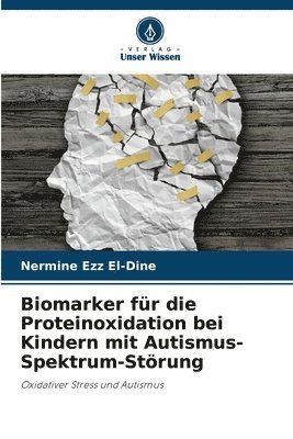 Biomarker fr die Proteinoxidation bei Kindern mit Autismus-Spektrum-Strung 1