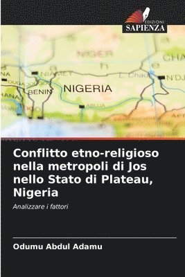 bokomslag Conflitto etno-religioso nella metropoli di Jos nello Stato di Plateau, Nigeria