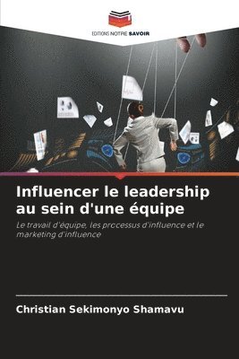 Influencer le leadership au sein d'une quipe 1