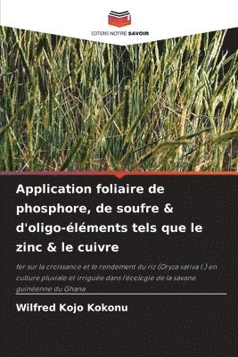 bokomslag Application foliaire de phosphore, de soufre & d'oligo-éléments tels que le zinc & le cuivre