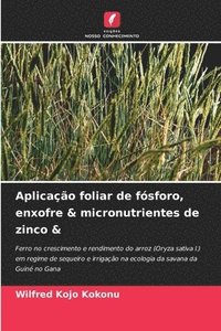 bokomslag Aplicação foliar de fósforo, enxofre & micronutrientes de zinco &