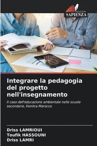 bokomslag Integrare la pedagogia del progetto nell'insegnamento