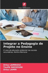 bokomslag Integrar a Pedagogia de Projeto no Ensino