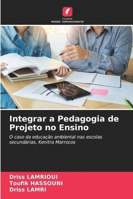 Integrar a Pedagogia de Projeto no Ensino