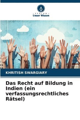 bokomslag Das Recht auf Bildung in Indien (ein verfassungsrechtliches Rtsel)