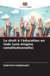 bokomslag Le droit  l'ducation en Inde (une nigme constitutionnelle)