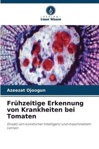 bokomslag Frhzeitige Erkennung von Krankheiten bei Tomaten