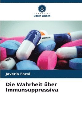 Die Wahrheit ber Immunsuppressiva 1