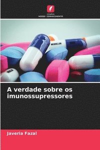 bokomslag A verdade sobre os imunossupressores