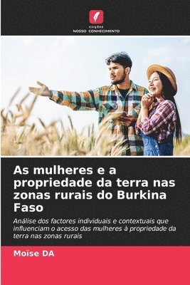 bokomslag As mulheres e a propriedade da terra nas zonas rurais do Burkina Faso