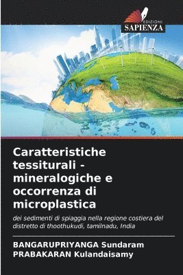 Caratteristiche tessiturali - mineralogiche e occorrenza di microplastica 1