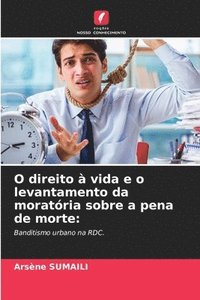 bokomslag O direito à vida e o levantamento da moratória sobre a pena de morte