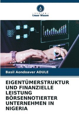 bokomslag Eigentümerstruktur Und Finanzielle Leistung Börsennotierter Unternehmen in Nigeria