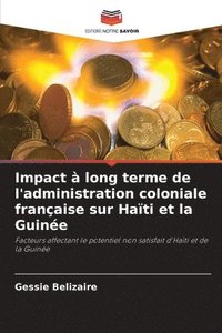 bokomslag Impact  long terme de l'administration coloniale franaise sur Hati et la Guine