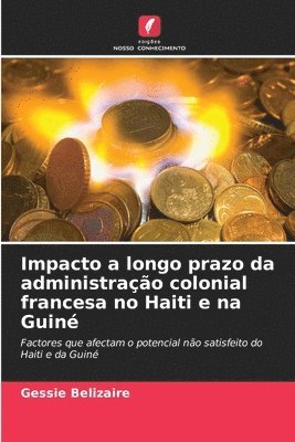 bokomslag Impacto a longo prazo da administração colonial francesa no Haiti e na Guiné