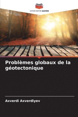 bokomslag Problmes globaux de la gotectonique