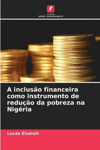 bokomslag A incluso financeira como instrumento de reduo da pobreza na Nigria