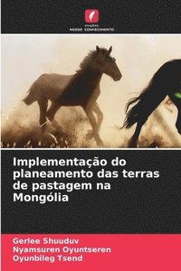 bokomslag Implementação do planeamento das terras de pastagem na Mongólia