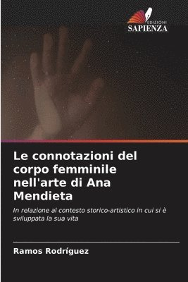 bokomslag Le connotazioni del corpo femminile nell'arte di Ana Mendieta