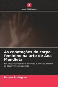 bokomslag As conotaes do corpo feminino na arte de Ana Mendieta