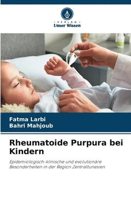 Fatma Larbi, Bahri Mahjoub - Rheumatoide Purpura bei Kindern, Häftad