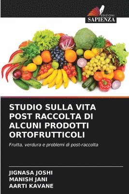 bokomslag Studio Sulla Vita Post Raccolta Di Alcuni Prodotti Ortofrutticoli