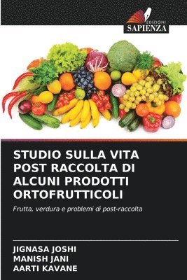 Studio Sulla Vita Post Raccolta Di Alcuni Prodotti Ortofrutticoli