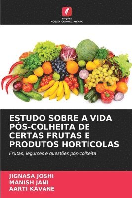 bokomslag Estudo Sobre a Vida Pós-Colheita de Certas Frutas E Produtos Hortícolas