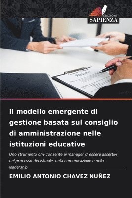 bokomslag Il modello emergente di gestione basata sul consiglio di amministrazione nelle istituzioni educative