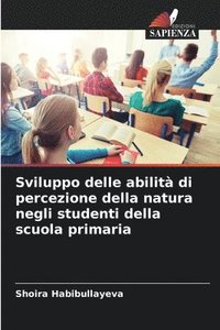 bokomslag Sviluppo delle abilità di percezione della natura negli studenti della scuola primaria