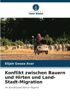 bokomslag Konflikt zwischen Bauern und Hirten und Land-Stadt-Migration