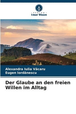 bokomslag Der Glaube an den freien Willen im Alltag