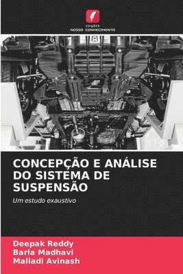 Deepak Reddy, Barla Madhavi, Malladi Avinash - Concepção E Análise Do Sistema de Suspensão, Häftad