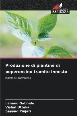 bokomslag Produzione di piantine di peperoncino tramite innesto