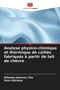 bokomslag Analyse physico-chimique et thermique de caillés fabriqués à partir de lait de chèvre